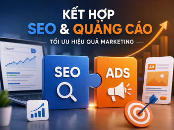 Lợi ích khi kết hợp SEO và quảng cáo